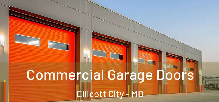  Commercial Garage Doors Ellicott City - MD