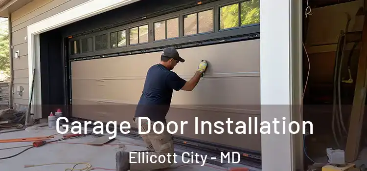  Garage Door Installation Ellicott City - MD