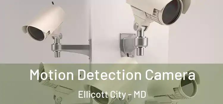  Motion Detection Camera Ellicott City - MD