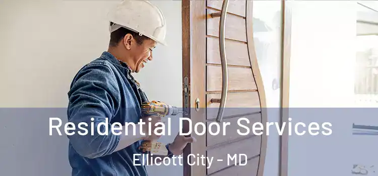  Residential Door Services Ellicott City - MD
