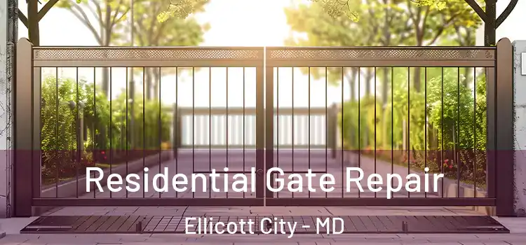  Residential Gate Repair Ellicott City - MD